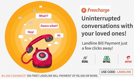 India Desire : Freecharge LANDLINE: Get Rs 100 Cashback On Landline Bill Payment For Rs 500 Through Freecharge App